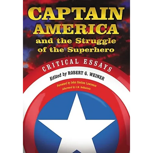 Captain America and the Struggle of the Superhero: Critical Essays - Paperback