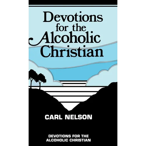 Devotions for the Alcoholic Christian - Hardcover