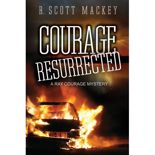 Courage Resurrected: A Ray Courage Mystery