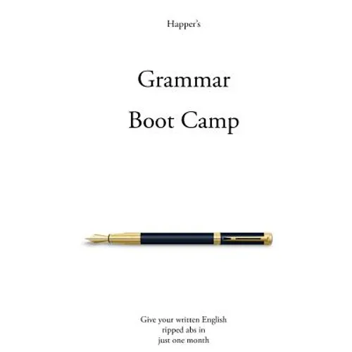 Grammar Boot Camp: Give your written English ripped abs in just one month