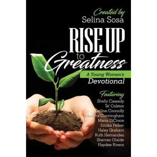 Rise Up to Greatness: A Young Women's Devotional - Paperback