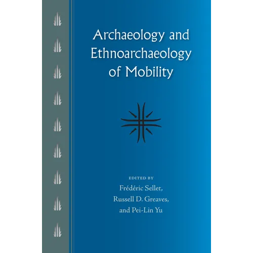 Archaeology and Ethnoarchaeology of Mobility - Paperback