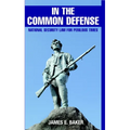 In the Common Defense: National Security Law for Perilous Times