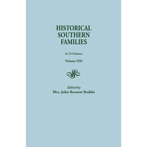 Historical Southern Families. in 23 Volumes. Volume XXI - Paperback