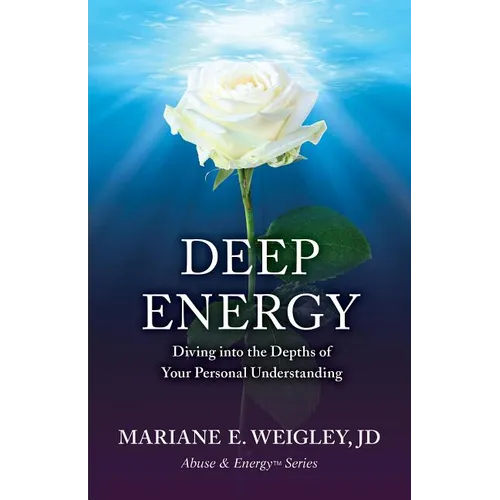 Deep Energy: Diving into the Depths of Your Personal Understanding - Paperback