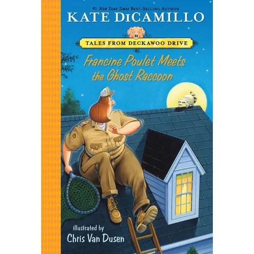 Francine Poulet Meets the Ghost Raccoon: Tales from Deckawoo Drive, Volume Two (a Courageous and Comedic Early Chapter Book - For Kids Ages 6-9) - Paperback