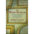 The Word Museum: The Most Remarkable English Words Ever Forgotten