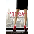 Can You See Us Now?: A Novel for Grownups