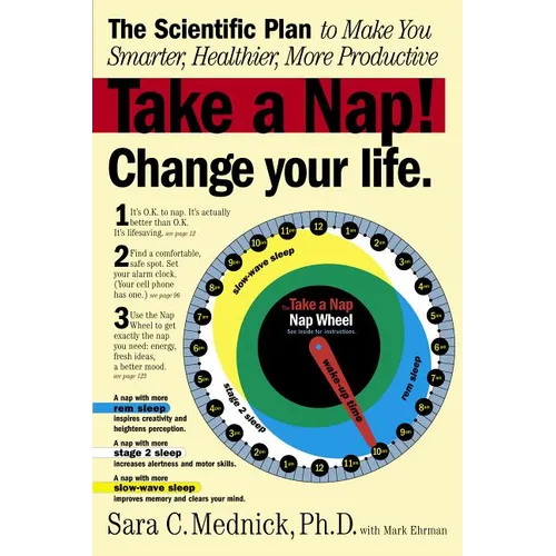 Take a Nap! Change Your Life.: The Scientific Plan to Make You Smarter, Healthier, More Productive - Paperback