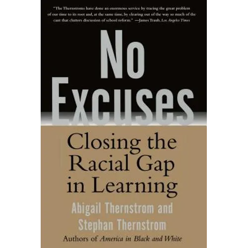 No Excuses: Closing the Racial Gap in Learning - Paperback