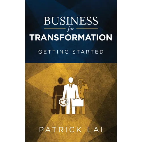 Business for Transformation: Getting Started - Paperback