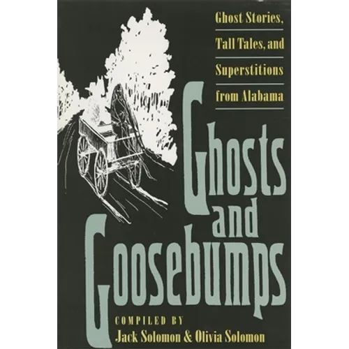 Ghosts and Goosebumps: Ghost Stories, Tall Tales, and Superstitions - Paperback