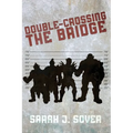Double-Crossing the Bridge