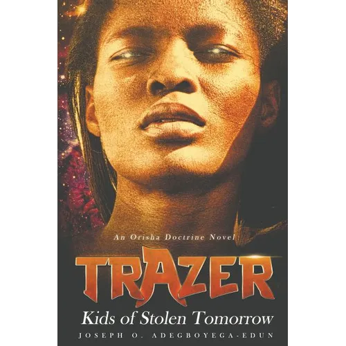Trazer: Kids of Stolen Tomorrow - Paperback