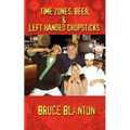 Time Zones, Beer, & Left Handed Chopsticks