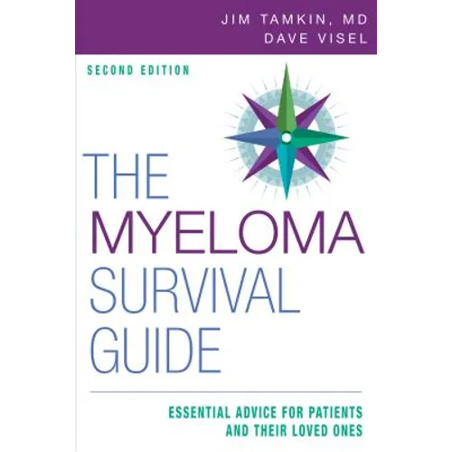 The Myeloma Survival Guide: Essential Advice for Patients and Their Loved Ones - Paperback