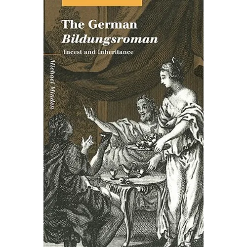 The German Bildungsroman: Incest and Inheritance