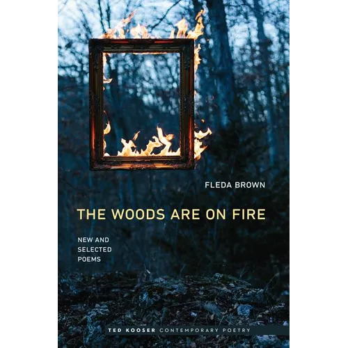 Woods Are on Fire: New and Selected Poems - Paperback