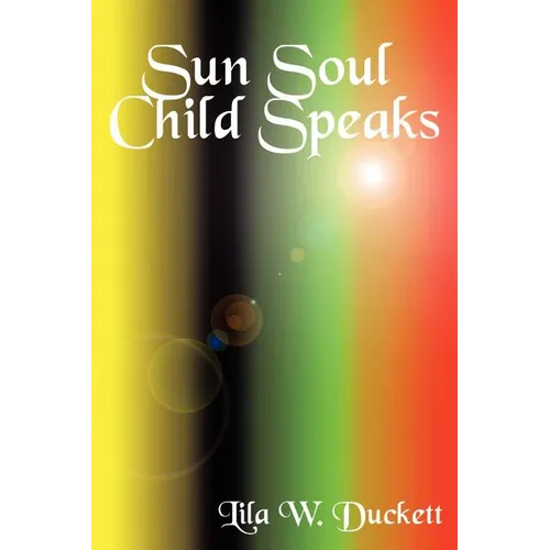 Sun Soul Child Speaks - Paperback