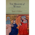 The Measure of Woman: Law and Female Identity in the Crown of Aragon