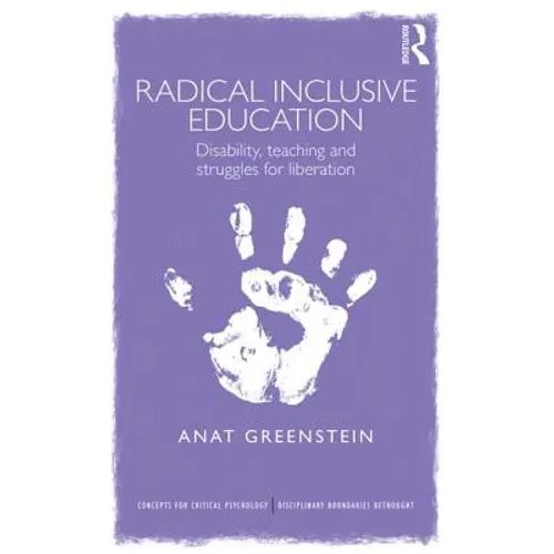 Radical Inclusive Education: Disability, teaching and struggles for liberation