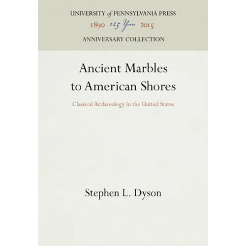 Ancient Marbles to American Shores - Hardcover