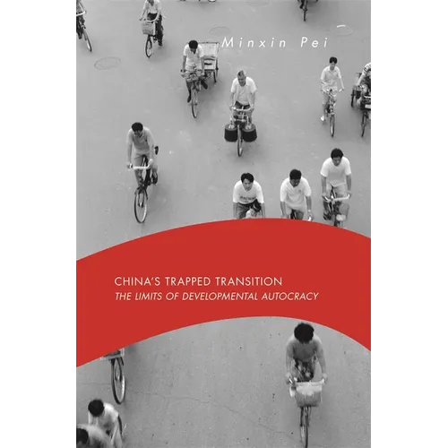 China's Trapped Transition: The Limits of Developmental Autocracy - Paperback