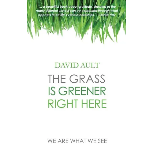 The Grass Is Greener Right Here - Paperback
