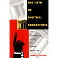The Myth of Political Correctness: The Conservative Attack on Higher Education