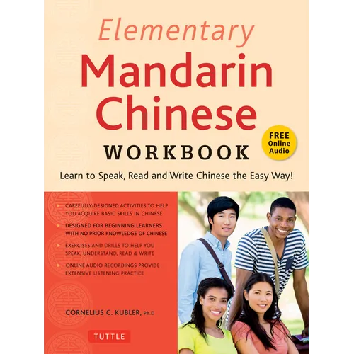 Elementary Mandarin Chinese Workbook: Learn to Speak, Read and Write Chinese the Easy Way! (Companion Audio) - Paperback