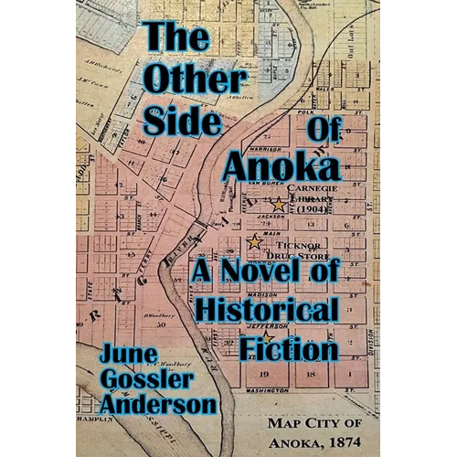 The Other Side of Anoka: A Novel of Historical Fiction - Paperback