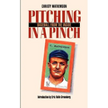 Pitching in a Pinch, Or, Baseball from the Inside