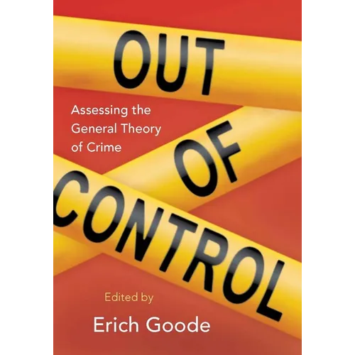 Out of Control: Assessing the General Theory of Crime - Paperback