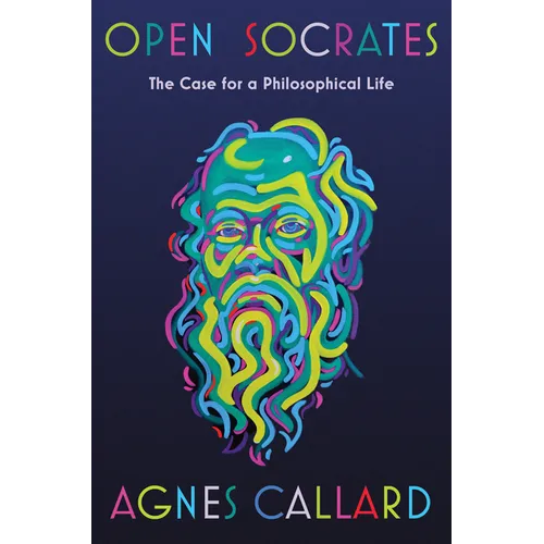 Open Socrates: The Case for a Philosophical Life