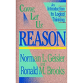 Come, Let Us Reason: An Introduction to Logical Thinking