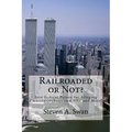 Railroaded or Not?: Into Federal Prison for Alleging Zionists Orchestrated 9/11 and More!