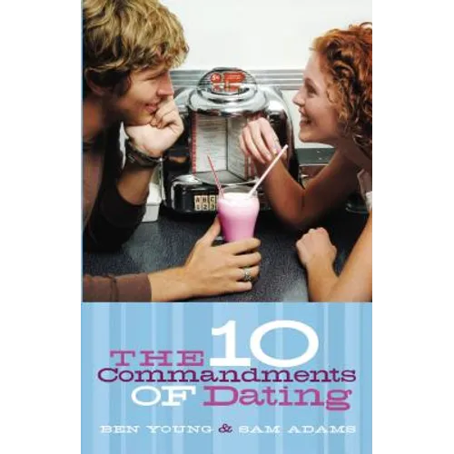 The Ten Commandments of Dating: Student Edition - Paperback