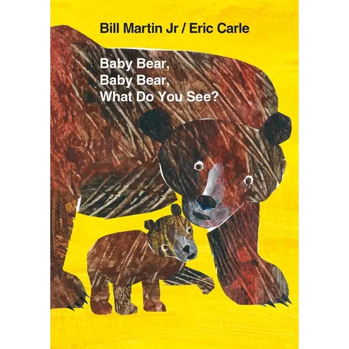 Baby Bear, Baby Bear, What Do You See? Board Book: Classic Board Book - Board Book