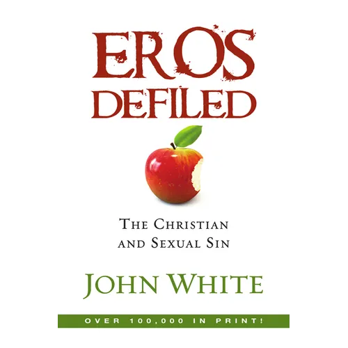 Eros Defiled: The Christian and Sexual Sin - Paperback