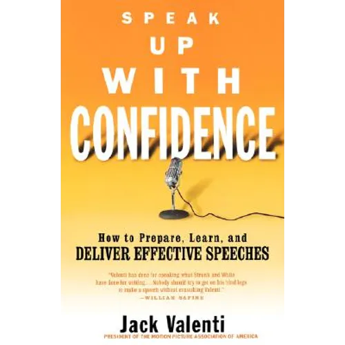 Speak Up with Confidence: How to Prepare, Learn, and Deliver Effective Speeches - Paperback