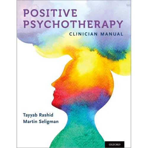 Positive Psychotherapy: Clinician Manual - Paperback