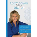 Root Down and Rise Up: Turn Your Setback Into Your Comeback