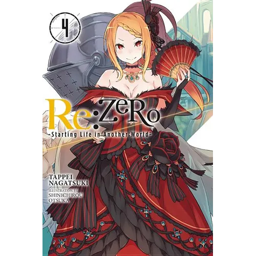 RE: Zero -Starting Life in Another World-, Vol. 4 (Light Novel)