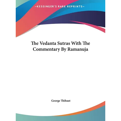 The Vedanta Sutras With The Commentary By Ramanuja - Hardcover