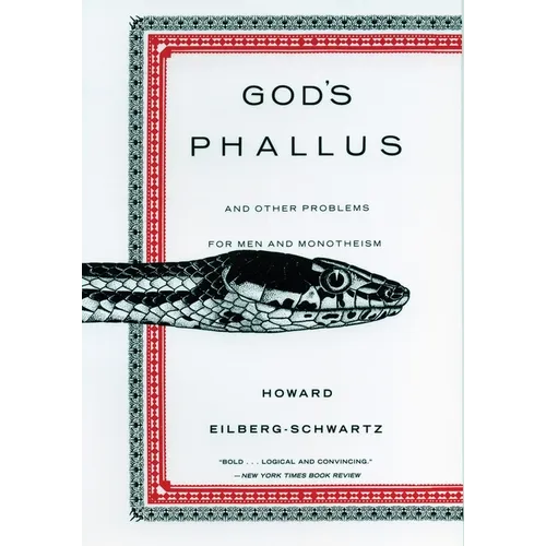 God's Phallus: And Other Problems for Men and Monotheism - Paperback
