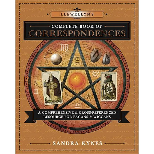 Llewellyn's Complete Book of Correspondences: A Comprehensive & Cross-Referenced Resource for Pagans & Wiccans - Paperback
