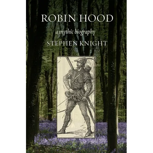 Robin Hood: A Mythic Biography - Paperback