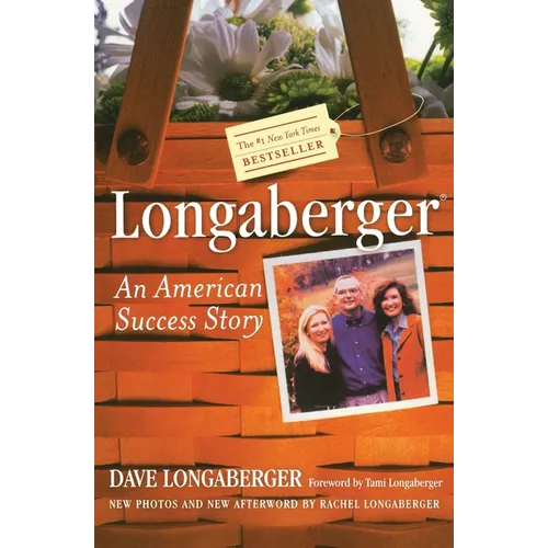 Longaberger: An American Success Story - Paperback