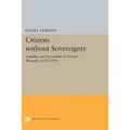 Citizens Without Sovereignty: Equality and Sociability in French Thought, 1670-1789