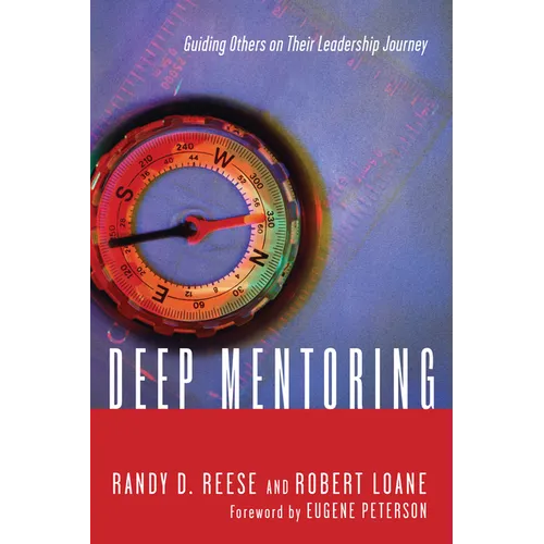 Deep Mentoring: Guiding Others on Their Leadership Journey